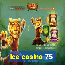 ice casino 75